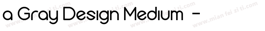 a Gray Design Medium字体字体转换